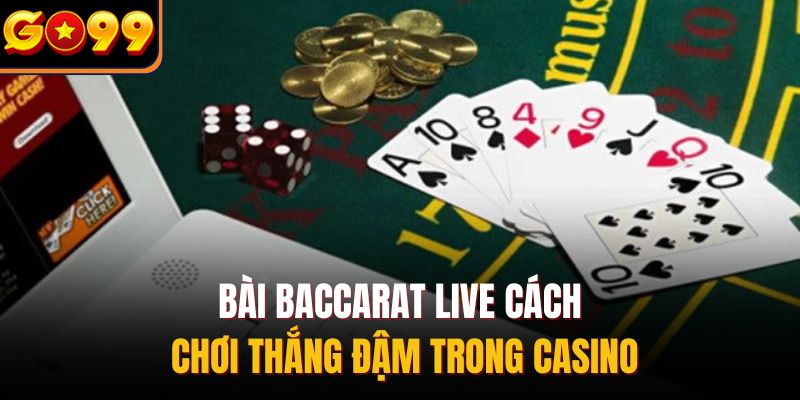 Bài Baccarat live