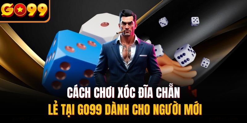 cách chơi xóc đĩa chẵn lẻ