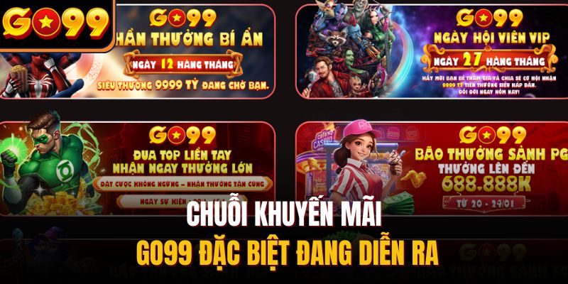 Chuỗi khuyến mãi Go99 đặc biệt đang diễn ra