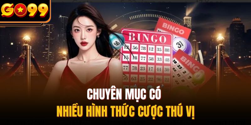 Chuyên mục có nhiều hình thức cược thú vị