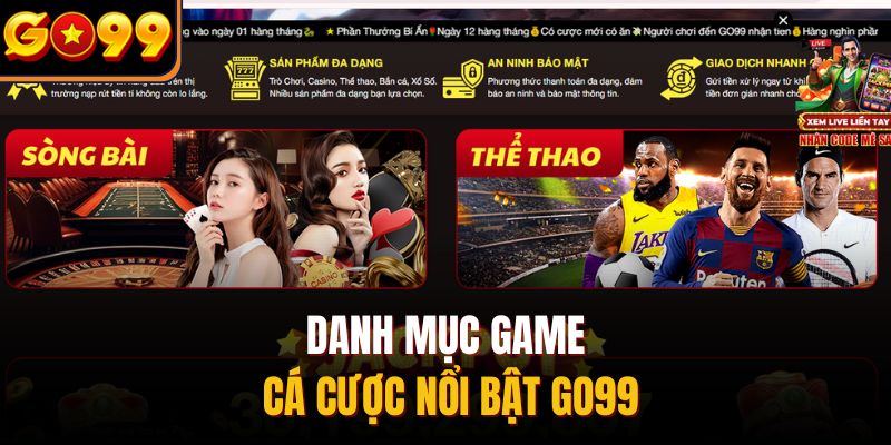 Danh mục game cá cược nổi bật Go99