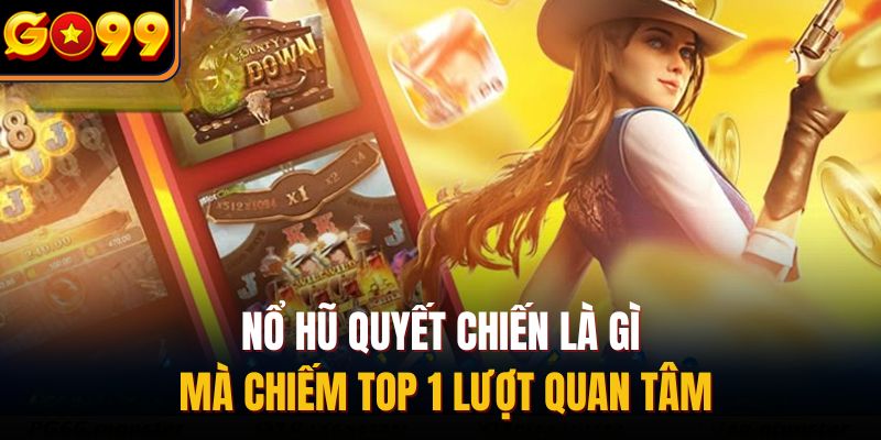 Nổ hũ quyết chiến